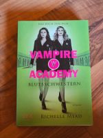 Vampire Academy - Blutsschwestern v. Richelle Mead Hessen - Riedstadt Vorschau