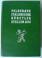 Feldgraue italienische Künstler stellen aus. Katalog Ausstellung Baden-Württemberg - Königsbach-Stein  Vorschau