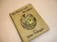 Mit Tieren und Menschen 1926 – Peter Rosegger  - Tiergeschichten Bayern - Senden Vorschau