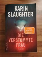 Die verstummte Frau - Karin Slaughter (Taschenbuch) Bayern - Bayreuth Vorschau