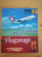 „Frag doch mal die Maus“ – Flugzeuge und Meer Kinder Sachbuch Rheinland-Pfalz - Gondorf bei Bitburg Vorschau