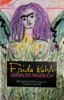 Frida Kahlo - Gemaltes Tagebuch Nordrhein-Westfalen - Pulheim Vorschau