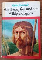 Vom Feuertier und den Wildpferdjägern - Gerda Rottschalk Niedersachsen - Lüneburg Vorschau