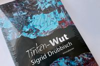 Neu: Sigrid Drübbisch, Tinten-Wut, Krimi, eingeschweißt Bochum - Bochum-Nord Vorschau