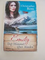 Christopher Ross Emily Der Himmel über Alaska Buch gebunden Sachsen - Mühlau Vorschau