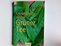 Gesundheitselixier Grüner Tee / kl. Taschenbuch Berlin - Lichterfelde Vorschau