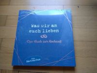 Was wir an euch lieben – Das Hochzeitsgästebuch Nordrhein-Westfalen - Meerbusch Vorschau