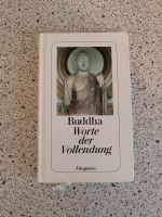 "Buddha Worte Der Vollendung"// Diogenes Buch Bayern - Augsburg Vorschau