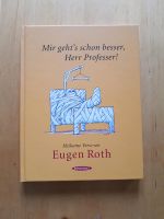 "Mir geht's schon besser, Herr Professer!" von Eugen Roth Bayern - Hersbruck Vorschau