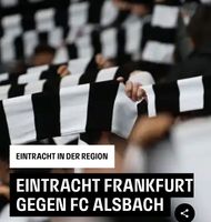 2 Tickets Alsbach- Eintracht Frankfurt, 22.05.24 Rheinland-Pfalz - Mainz Vorschau