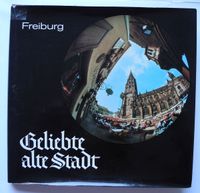 Freiburg; Geliebte alte Stadt; gesehen von Leif Geiges; Rheinland-Pfalz - Neustadt an der Weinstraße Vorschau