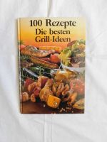 Kochbuch 100 Rezepte Die besten Grill-Ideen Hannover - Ricklingen Vorschau