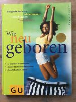 Wie neu geboren GU Gräfe und Unzer Verlag neuwertig Köln - Ehrenfeld Vorschau