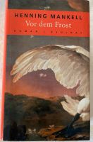 Henning Mankell - VOR DEM FROST gbd. (NordicNoir Krimi Skandinav) Baden-Württemberg - Heidelberg Vorschau