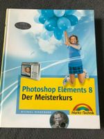 Photoshop Elements 8 - Der Meisterkurs - v. Hennemann Hessen - Büdingen Vorschau