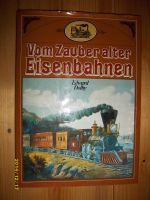 Vom Zauber alter Eisenbahnen Edward Dolby Eisenbahn Buch Geschenk Sachsen - Triebel Vorschau