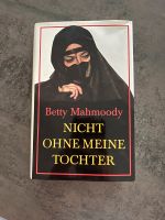 Buch nicht ohne meine Tochter Betty Mahmoody gebunden Niedersachsen - Rosdorf Vorschau