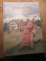 Kinderbuch -Schweini, das freiheitsliebende Schweinchen Baden-Württemberg - Satteldorf Vorschau