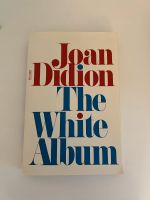 Joan Didion The White Album NEW Baden-Württemberg - Karlsruhe Vorschau