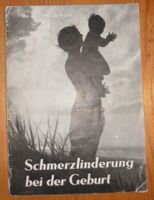 Schmerzlinderung bei der Geburt 1958 Sachsen - Hainewalde Vorschau