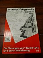 Eisenbahn-Grössenwahn in Berlin. Die Planungen 1933 bis Brandenburg - Teltow Vorschau