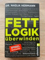 Fettlogik überwinden Dr. Nadja Hermann Spiegel Bestseller Nordrhein-Westfalen - Paderborn Vorschau