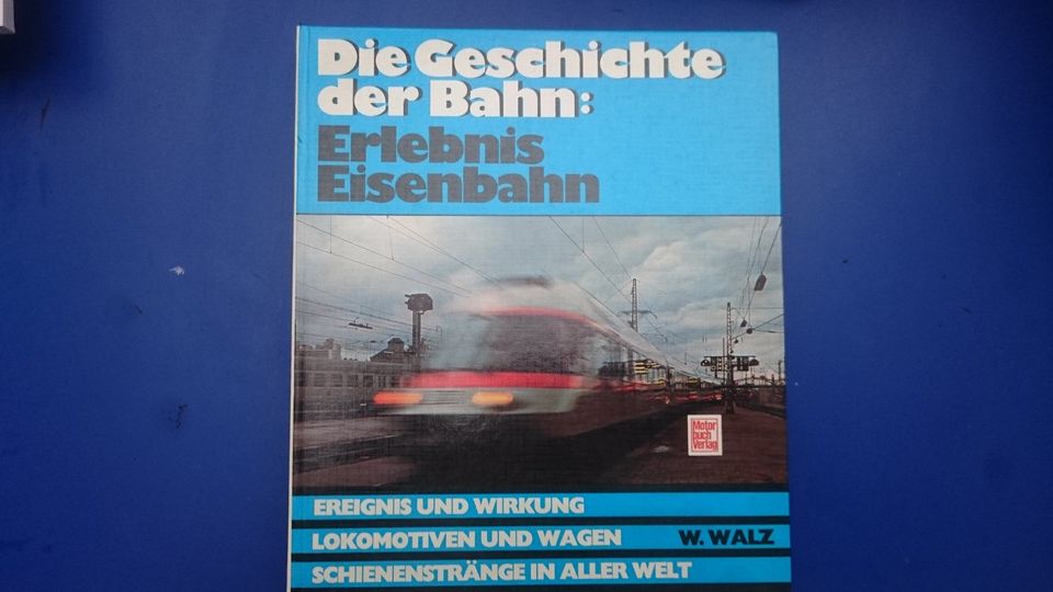 Erlebnis Eisenbahn Buch Lokomotive Züge Geschichte weltweit in Neufahrn