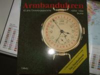 Buch * ARMBANDUHREN * 100 Jahre Entwicklungsgeschichte * 1986 * Wandsbek - Hamburg Bergstedt Vorschau