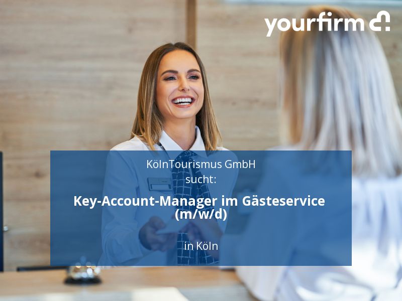 Key-Account-Manager im Gästeservice (m/w/d) | Köln in Köln