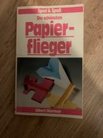 Buch Papierflieger basteln, Gilbert Obermair, ausführl. Ableitung Bayern - Kaufering Vorschau