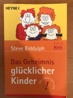 Das Geheimnis glücklicher Kinder von Steve Biddulph Mülheim - Köln Dünnwald Vorschau