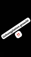 Suche Gehwegplatten / Waschbetonplatten Niedersachsen - Esens Vorschau