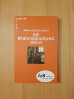 Michael Epkenhans Die Reichsgründung 1870/1871 Wissen Buch Bücher Frankfurt am Main - Gallusviertel Vorschau
