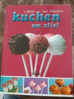 Backbuch * Kuchen am Stiel * Cake Pop's * Lollipops Hessen - Ehringshausen Vorschau