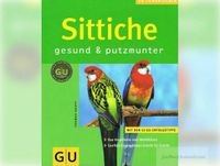 Sittiche - gesund & putzmunter - Thomas Haupt - GU Tier-Ratgeber Niedersachsen - Hann. Münden Vorschau