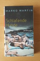 Marko Martin "Schlafende Hunde" Baden-Württemberg - Rastatt Vorschau