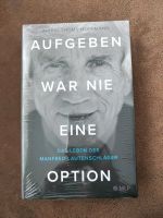 Buch:Aufgeben war nie eine Option,Manfred Lautenschläger Nordrhein-Westfalen - Paderborn Vorschau
