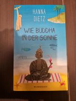 Hanna Dietz - Wie Buddha in der Sonne Nordrhein-Westfalen - Detmold Vorschau