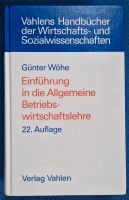 Buch Wöhe Einführung in die Betriebswirtschaftslehre Baden-Württemberg - Sindelfingen Vorschau