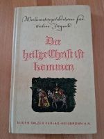 Altes Weihnachtsbuch: Der heilige Christ ist kommen Niedersachsen - Geeste Vorschau