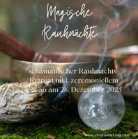 schamanischer Rauhnachts-Retreat inkl. zerem. Cacao 28.12.2024 Schleswig-Holstein - Ahrensburg Vorschau