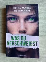 Was du verschweigst / Jutta Maria Herrmann / Thriller Schleswig-Holstein - Dörpstedt Vorschau