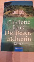 Buch Charlotte Link "Die Rosenzüchterin“ Schleswig-Holstein - Flensburg Vorschau