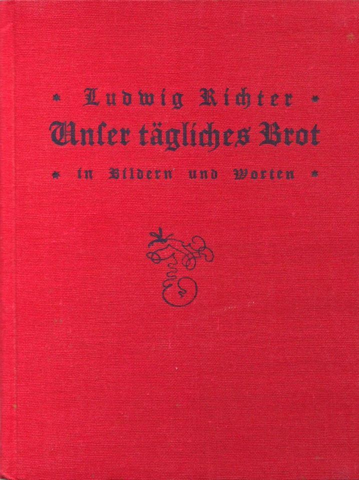 Ludwig Richter, Unser tägliches Brot, ca. 1930 in Berlin