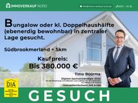 Bungalow oder kl. Doppelhaushälfte (ebenerdig bewohnbar) Niedersachsen - Südbrookmerland Vorschau