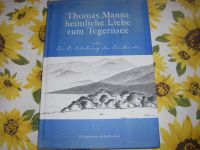 Thomas Mann´s heimliche Liebe zum Tegernsee 2001 Bayern - Merkendorf Vorschau