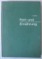 Fett und Ernährung; Dr. Lotte Ludwig; Nahrungsfette aus chemische Rheinland-Pfalz - Neustadt an der Weinstraße Vorschau