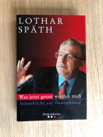 Lothar Späth Was jetzt getan werden muss Baden-Württemberg - Plüderhausen Vorschau