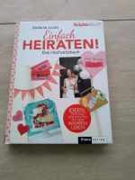 Einfach heiraten! Das Hochzeitsbuch Bayern - Neudrossenfeld Vorschau
