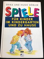 Döbler: SPIELE FÜR KINDER IM KINDERGARTEN UND ZU HAUSE Baden-Württemberg - Erdmannhausen Vorschau